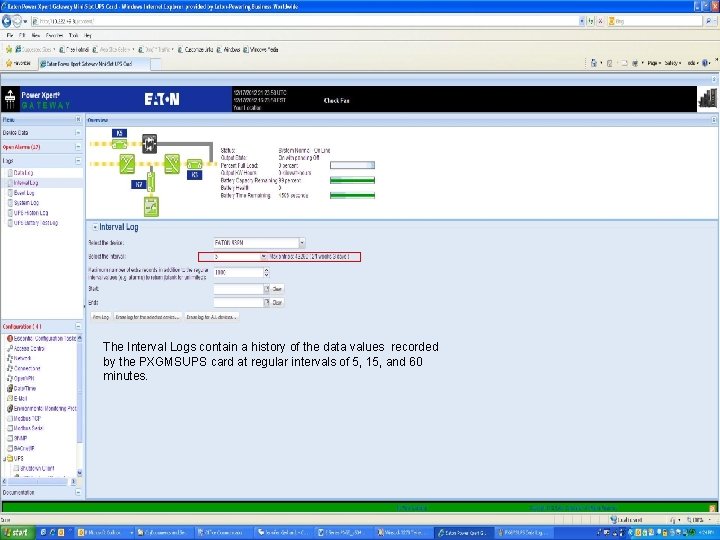 The Interval Logs contain a history of the data values recorded by the PXGMSUPS