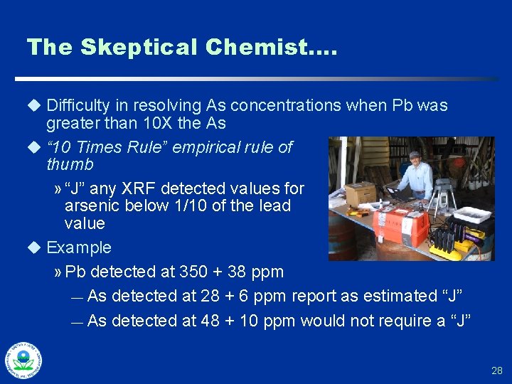 The Skeptical Chemist…. u Difficulty in resolving As concentrations when Pb was greater than