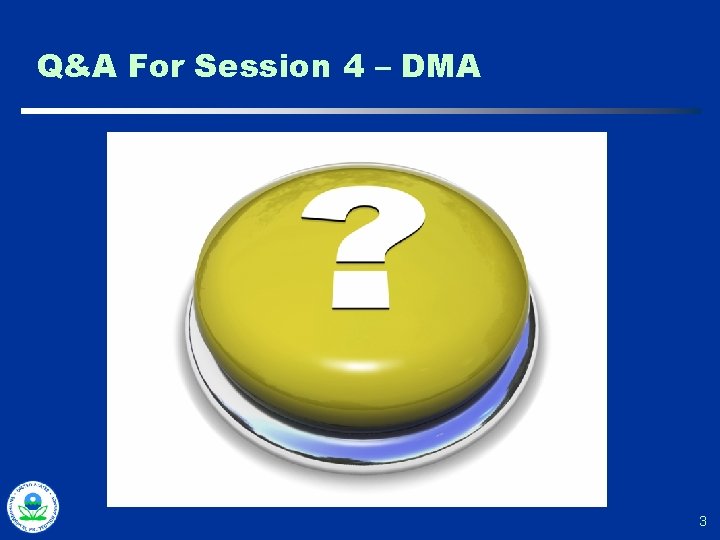 Q&A For Session 4 – DMA 3 