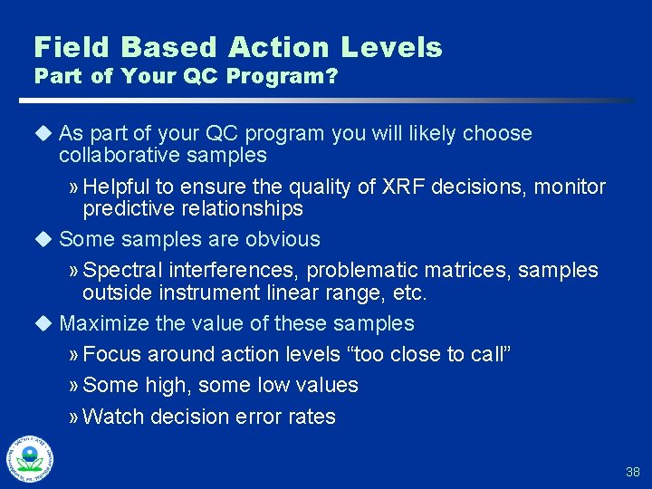 Field Based Action Levels Part of Your QC Program? u As part of your
