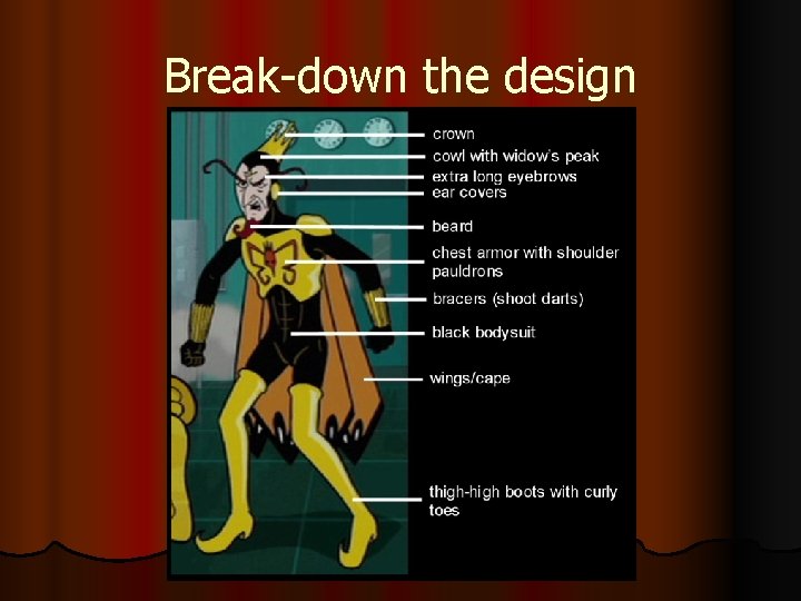 Break-down the design Break-down the design