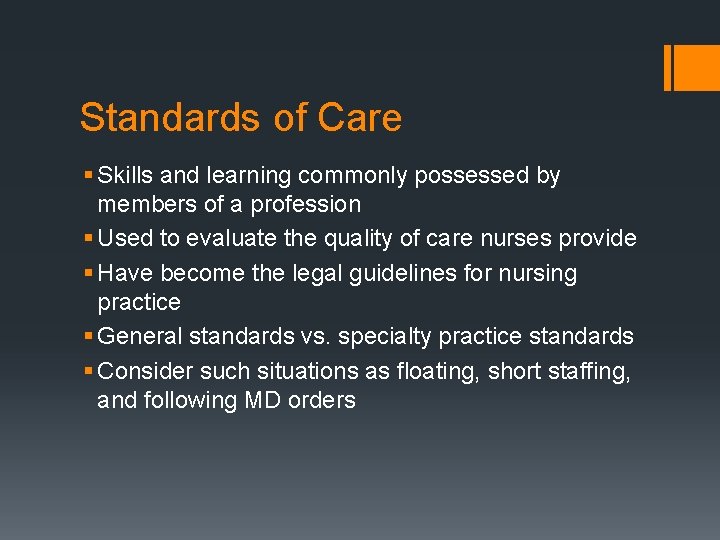 Standards of Care § Skills and learning commonly possessed by members of a profession