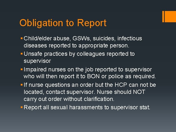 Obligation to Report § Child/elder abuse, GSWs, suicides, infectious diseases reported to appropriate person.