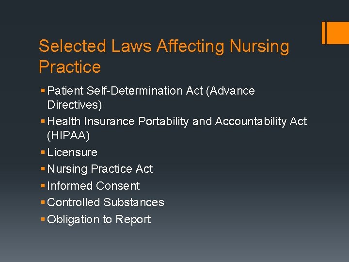 Selected Laws Affecting Nursing Practice § Patient Self-Determination Act (Advance Directives) § Health Insurance