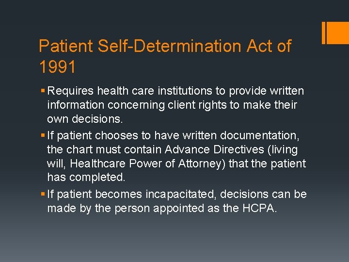 Patient Self-Determination Act of 1991 § Requires health care institutions to provide written information