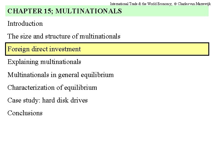 International Trade & the World Economy; Charles van Marrewijk CHAPTER 15; MULTINATIONALS Introduction The