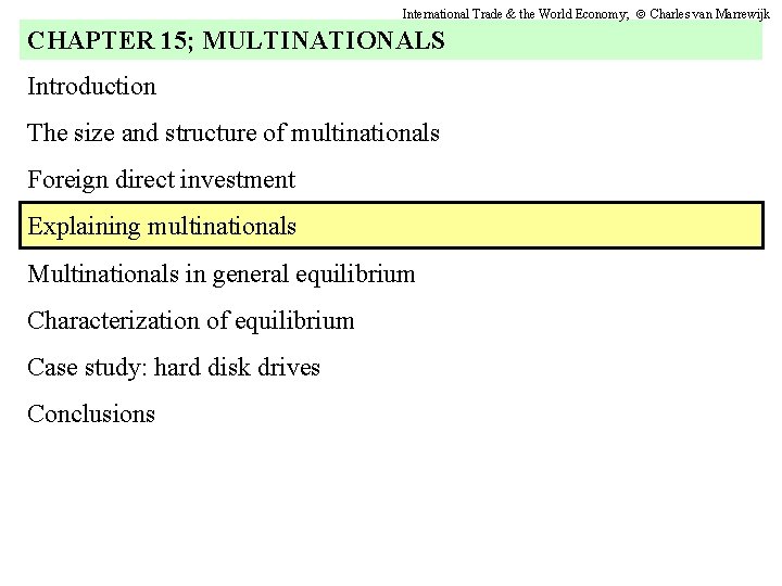 International Trade & the World Economy; Charles van Marrewijk CHAPTER 15; MULTINATIONALS Introduction The