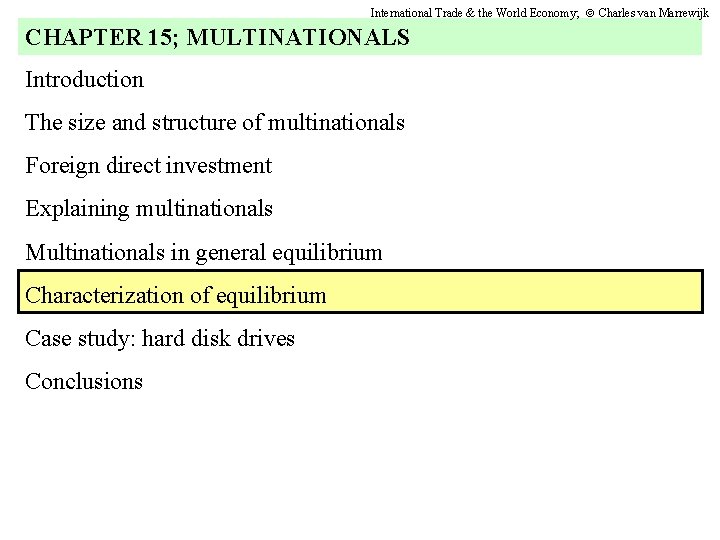 International Trade & the World Economy; Charles van Marrewijk CHAPTER 15; MULTINATIONALS Introduction The