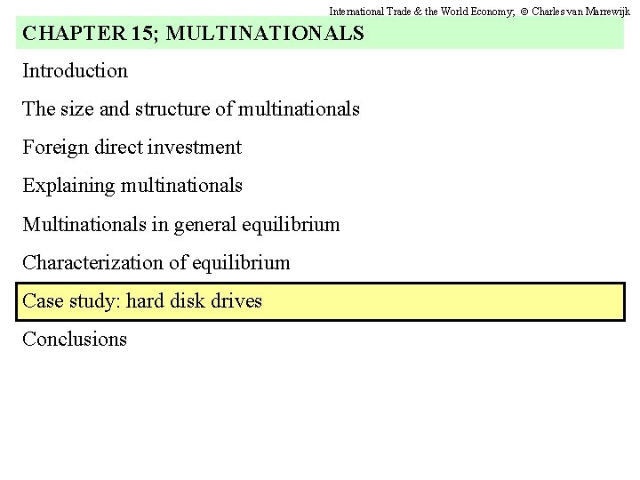 International Trade & the World Economy; Charles van Marrewijk CHAPTER 15; MULTINATIONALS Introduction The