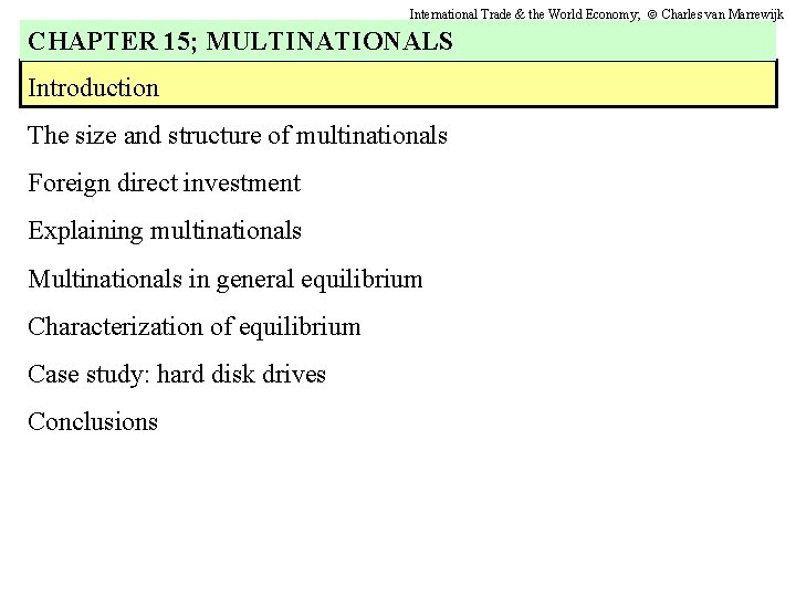 International Trade & the World Economy; Charles van Marrewijk CHAPTER 15; MULTINATIONALS Introduction The