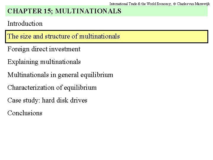 International Trade & the World Economy; Charles van Marrewijk CHAPTER 15; MULTINATIONALS Introduction The