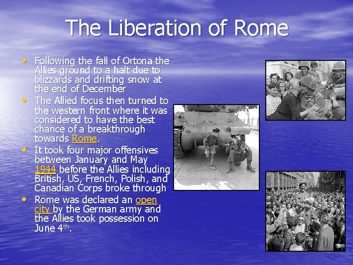 The Liberation of Rome • Following the fall of Ortona the • • •