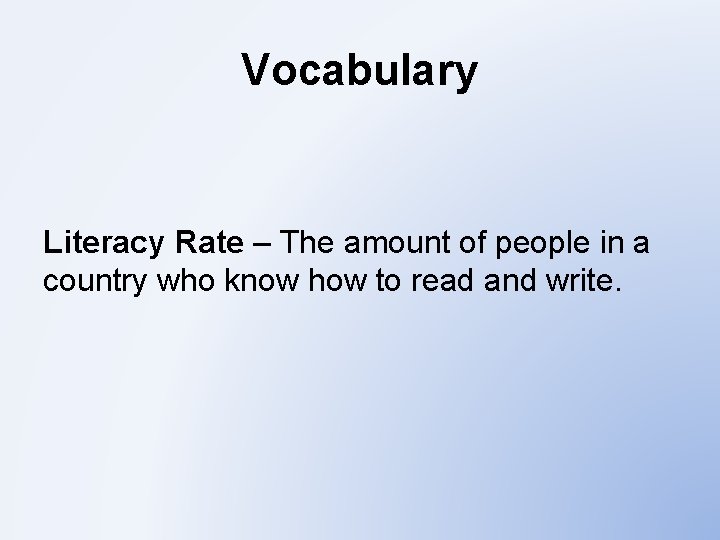 Vocabulary Literacy Rate – The amount of people in a country who know how