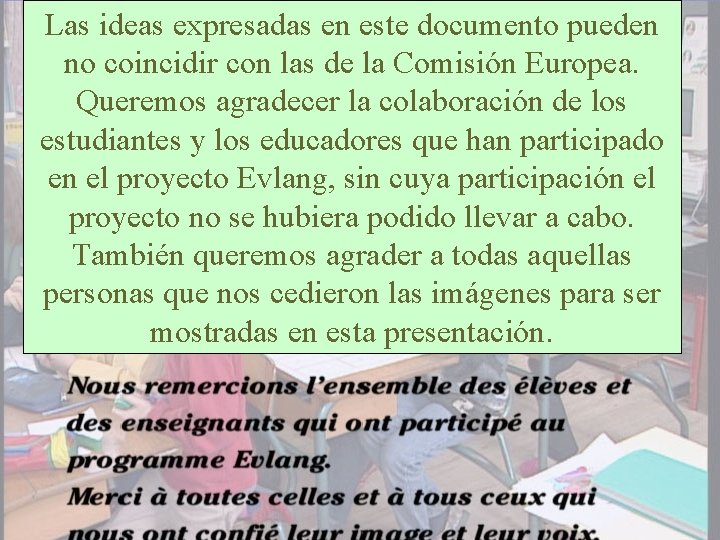 Las ideas expresadas en este documento pueden no coincidir con las de la Comisión