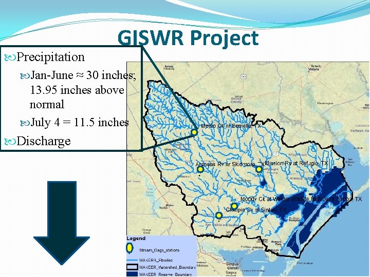 GISWR Project Precipitation Jan-June ≈ 30 inches; 13. 95 inches above normal July 4