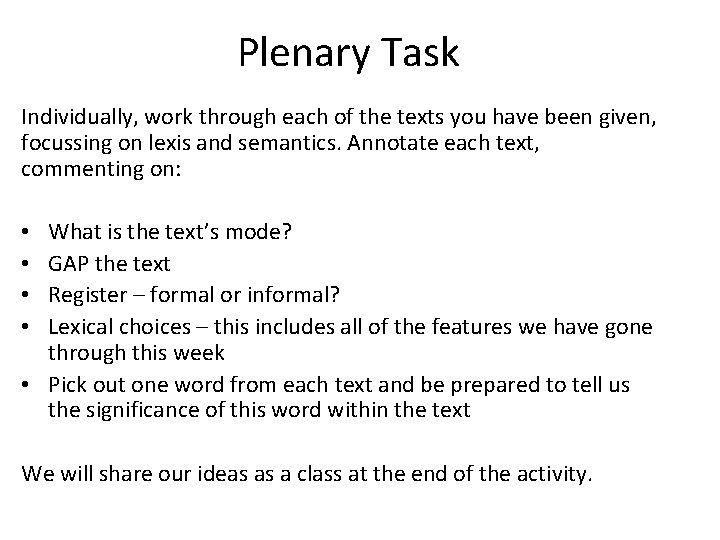 Plenary Task Individually, work through each of the texts you have been given, focussing