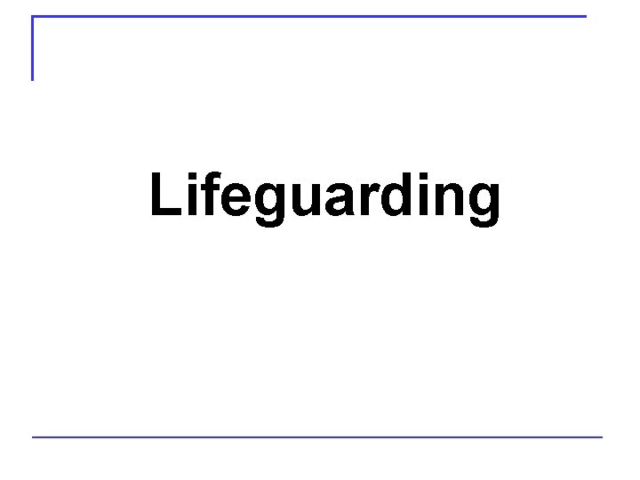 Lifeguarding 