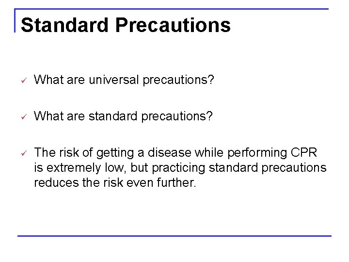 Standard Precautions ü What are universal precautions? ü What are standard precautions? ü The