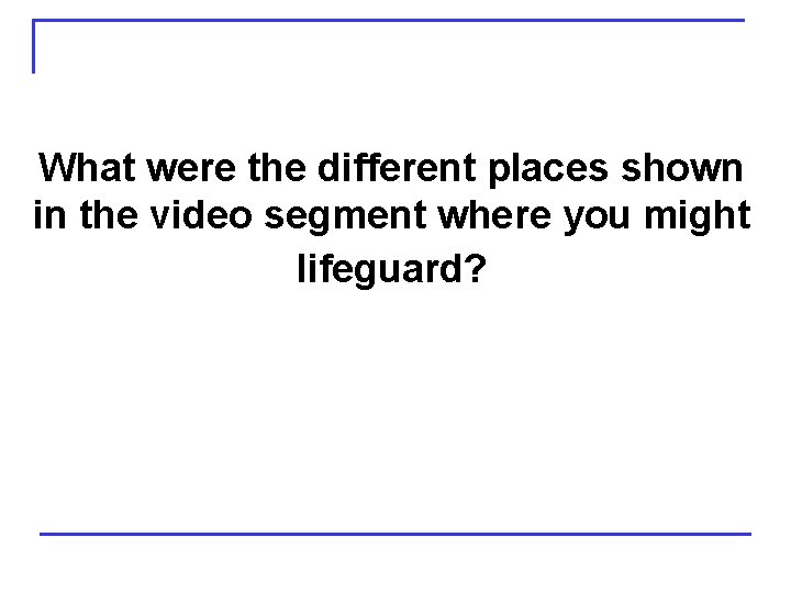 What were the different places shown in the video segment where you might lifeguard?
