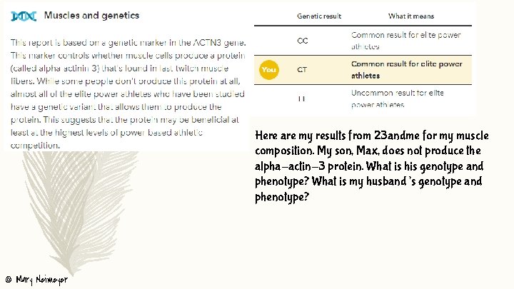 Here are my results from 23 andme for my muscle composition. My son, Max,
