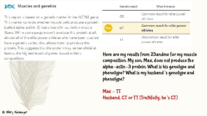 Here are my results from 23 andme for my muscle composition. My son, Max,