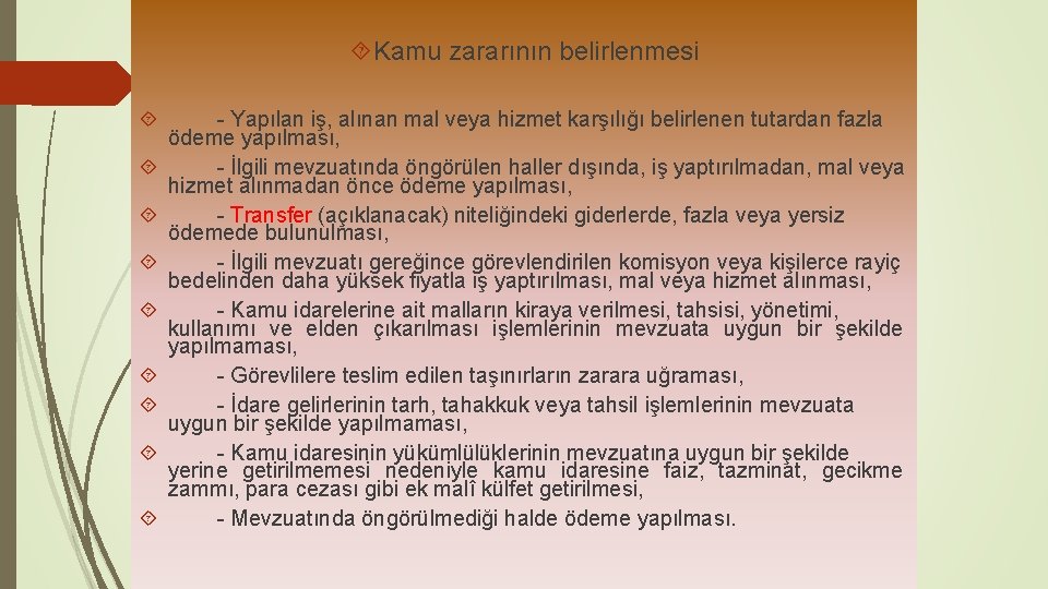  Kamu zararının belirlenmesi - Yapılan iş, alınan mal veya hizmet karşılığı belirlenen tutardan