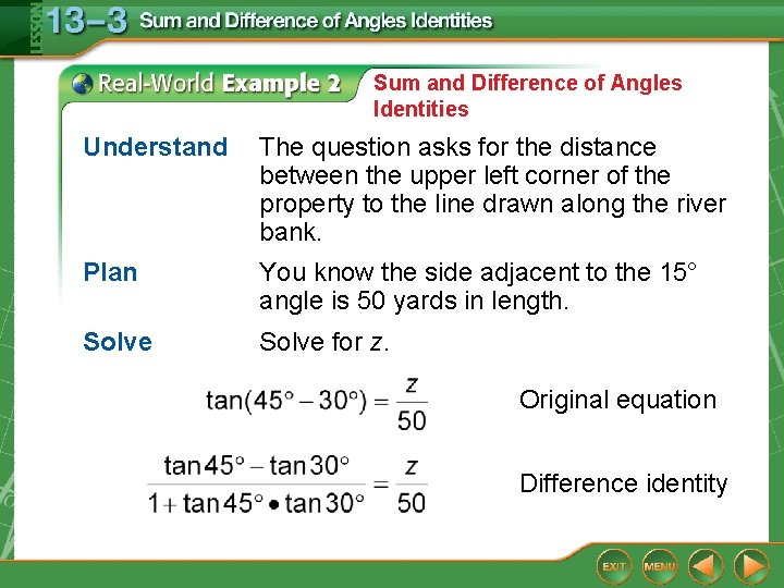 Sum and Difference of Angles Identities Understand The question asks for the distance between