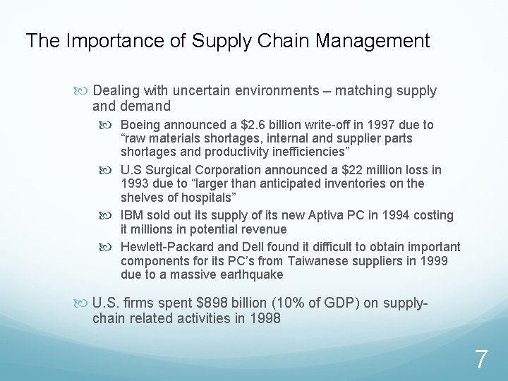 The Importance of Supply Chain Management Dealing with uncertain environments – matching supply and