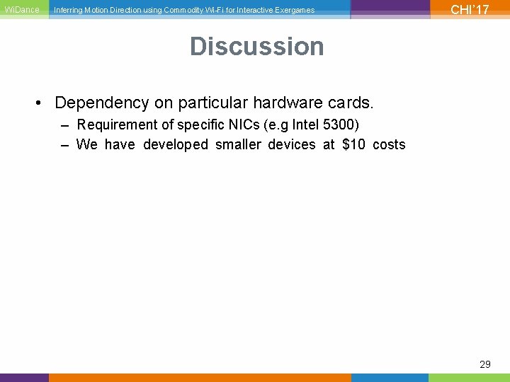 Wi. Dance Inferring Motion Direction using Commodity Wi-Fi for Interactive Exergames CHI’ 17 Discussion