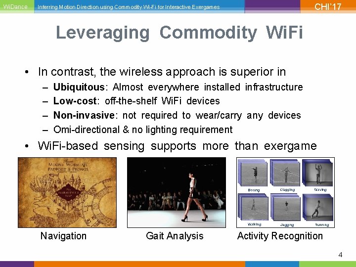 Wi. Dance CHI’ 17 Inferring Motion Direction using Commodity Wi-Fi for Interactive Exergames Leveraging