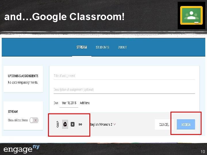 and…Google Classroom! 10 