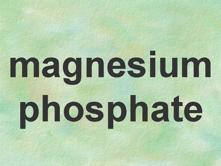 magnesium phosphate 