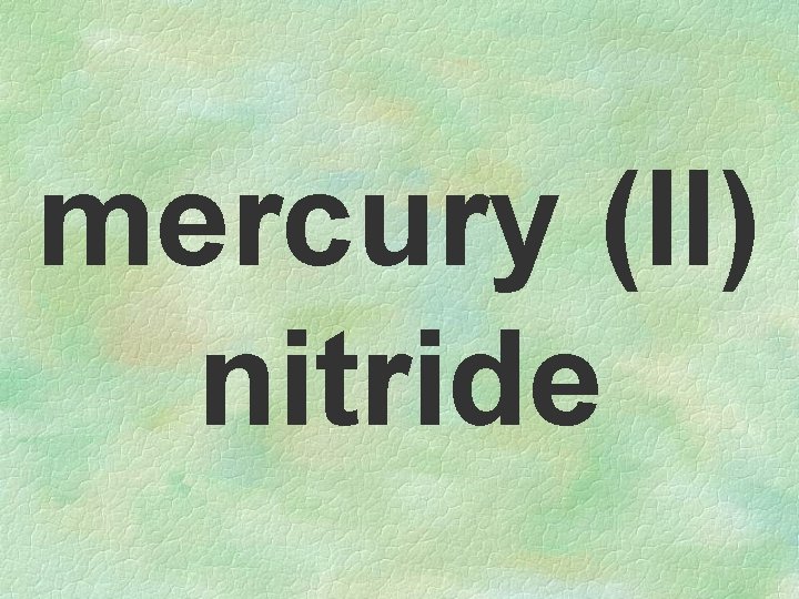 mercury (II) nitride 