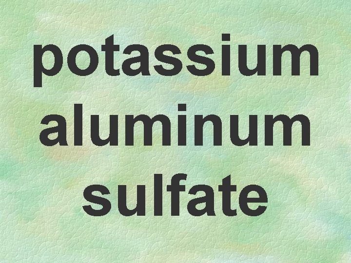 potassium aluminum sulfate 