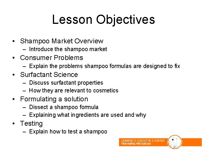 Lesson Objectives • Shampoo Market Overview – Introduce the shampoo market • Consumer Problems Lesson Objectives • Shampoo Market Overview – Introduce the shampoo market • Consumer Problems