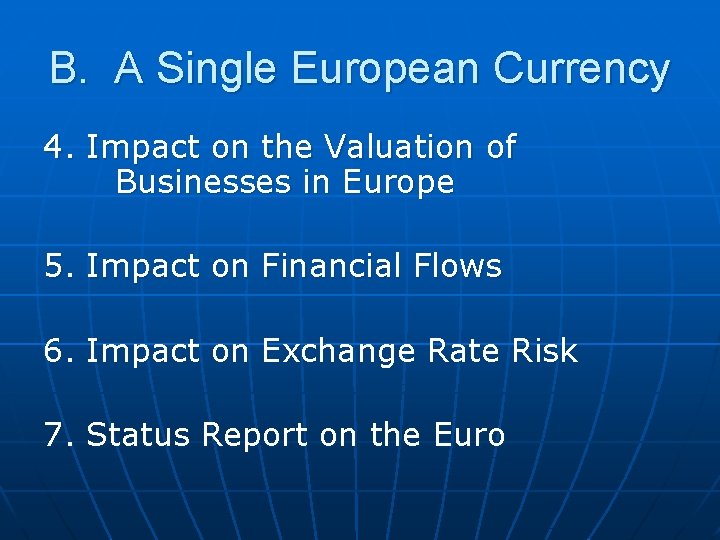 B. A Single European Currency 4. Impact on the Valuation of Businesses in Europe