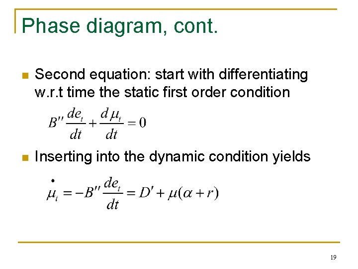 Phase diagram, cont. n Second equation: start with differentiating w. r. t time the