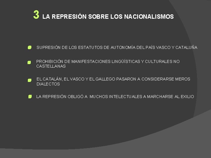 3 LA REPRESIÓN SOBRE LOS NACIONALISMOS SUPRESIÓN DE LOS ESTATUTOS DE AUTONOMÍA DEL PAÍS
