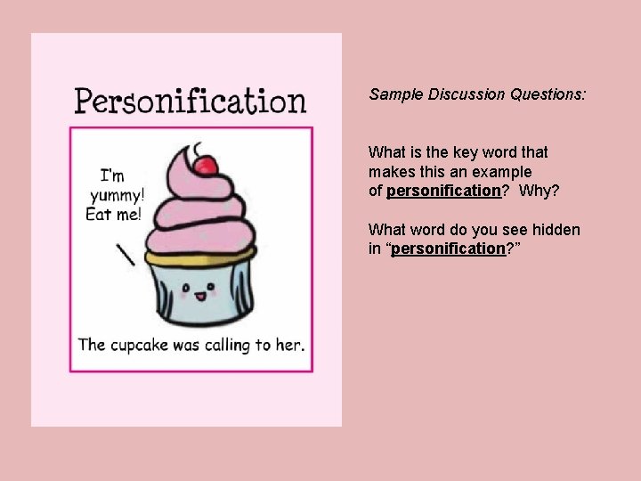 Sample Discussion Questions: What is the key word that makes this an example of