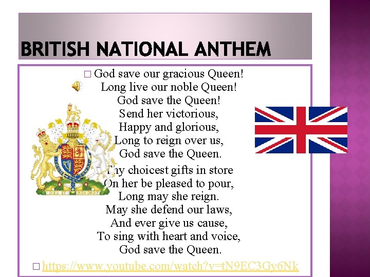 � God save our gracious Queen! Long live our noble Queen! God save the