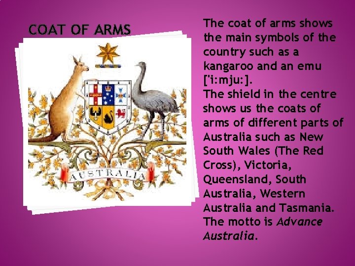 COAT OF ARMS The coat of arms shows the main symbols of the country