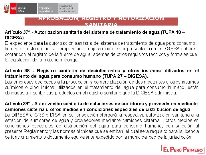 APROBACIÓN, REGISTRO Y AUTORIZACIÓN SANITARIA Artículo 37°. - Autorización sanitaria del sistema de tratamiento APROBACIÓN, REGISTRO Y AUTORIZACIÓN SANITARIA Artículo 37°. - Autorización sanitaria del sistema de tratamiento