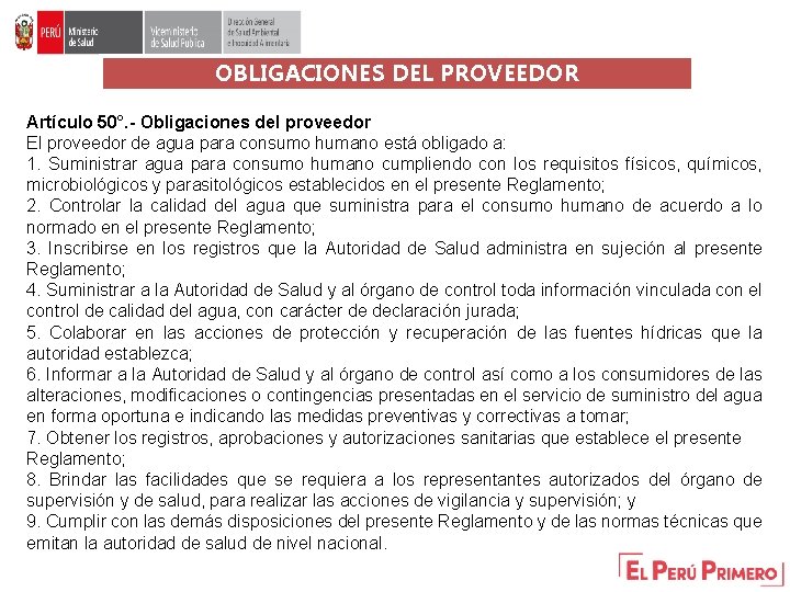 OBLIGACIONES DEL PROVEEDOR Artículo 50°. - Obligaciones del proveedor El proveedor de agua para OBLIGACIONES DEL PROVEEDOR Artículo 50°. - Obligaciones del proveedor El proveedor de agua para