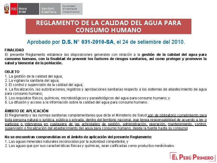 REGLAMENTO DE LA CALIDAD DEL AGUA PARA CONSUMO HUMANO Aprobado por D. S. N° REGLAMENTO DE LA CALIDAD DEL AGUA PARA CONSUMO HUMANO Aprobado por D. S. N°