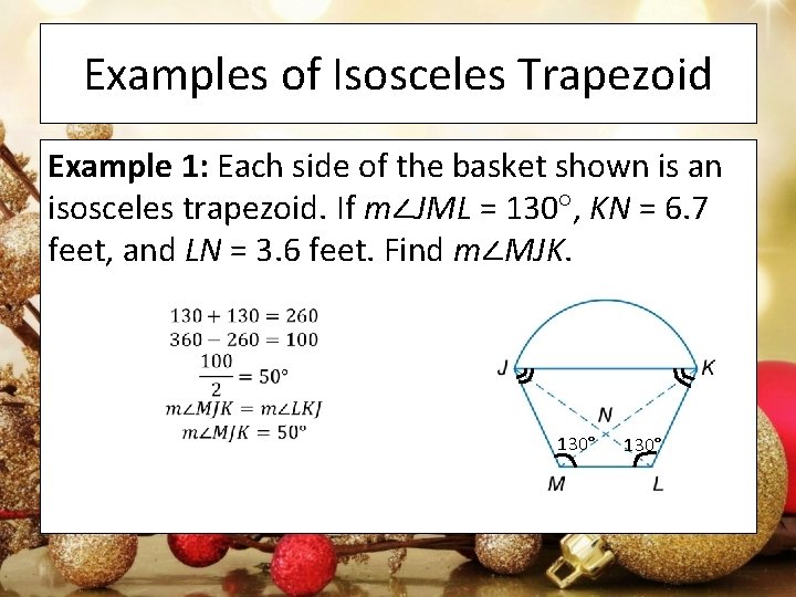 Examples of Isosceles Trapezoid Example 1: Each side of the basket shown is an