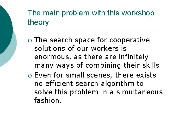 The main problem with this workshop theory The search space for cooperative solutions of