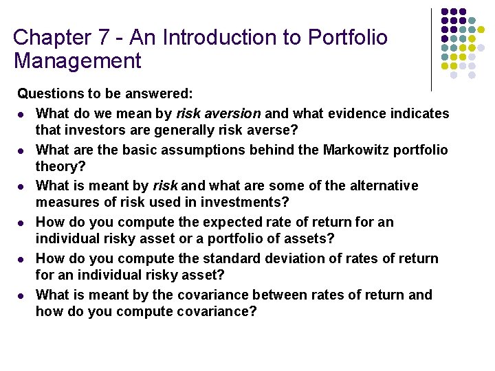 Chapter 7 - An Introduction to Portfolio Management Questions to be answered: l What