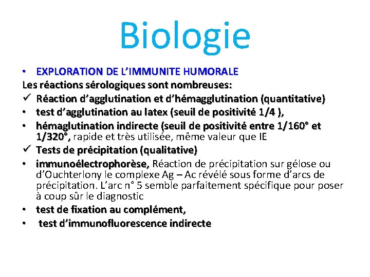 Biologie • EXPLORATION DE L’IMMUNITE HUMORALE Les réactions sérologiques sont nombreuses: ü Réaction d’agglutination