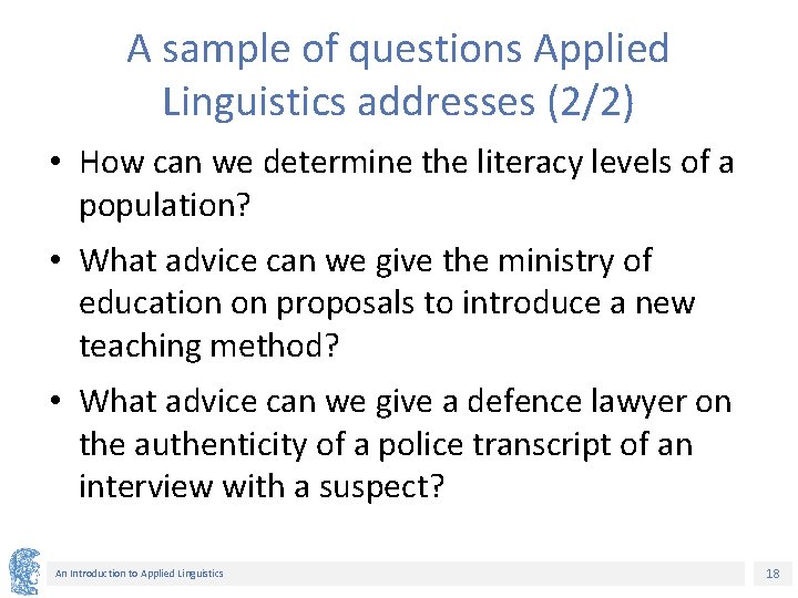 A sample of questions Applied Linguistics addresses (2/2) • How can we determine the A sample of questions Applied Linguistics addresses (2/2) • How can we determine the