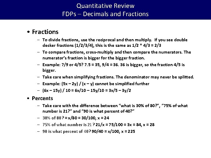 Quantitative Review FDPs – Decimals and Fractions • Fractions – To divide fractions, use